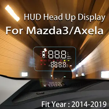 Автомобильный Головной дисплей HUD для Mazda 3 Для Mazda3 Axela 2014-2018 2019 2020 Проектор спидометра OBD Бортовой компьютер